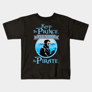 Captain Hook OUAT. Keep The Prince, I'll Take The Pirate. Kids T-Shirt